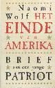 9789029566728 Wolf, Naomi, Het einde van Amerika. Brief aan een jonge patriot.