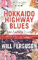 9781841952888 Ferguson, Will, Hokkaido Highway Blues: Hitchhiking Japan.