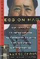 9781582435473 Chong, Denise, Egg on Mao: The Story of an Ordinary Man Who Defaced an Icon and Unmasked a Dictatorship.