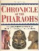 9780500050743 Clayton, Peter A., Chronicle of the Pharaohs: The Reign-by-Reign Record of the Rulers and Dynasties of Ancient Egypt.
