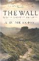 9781841587899 Moffat, Alistair, The Wall. Rome's Greatest Frontier.