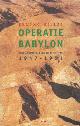 9025947417 Hillel, Shlomo, Operatie Babylon. Illegale emigratie van Joden uit Irak 1947-1951.