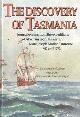 0724622411 Duyker, Edward (ed.), The discovery of Tasmania: Journal extracts from the expeditions of Abel Janszoon Tasman and Marc-Joseph Marion Dufresne, 1642 & 1772.