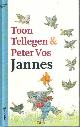 9021432455 Tellegen, Toon & Peter Vos, Jannes.