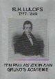  Botke, IJ. (voorwoord) e.a., B.H. Lulofs 1787-1849. Een Pallaszoon aan Grunos Academie.