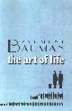  Bauman, Zygmunt, The Art of Life.