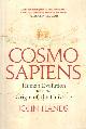 9780715651216 Hands, John, Cosmosapiens - Human Evolution from the Origin of the Universe.