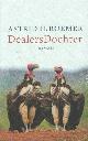 9789044641769 Roemer, Astrid H., Dealers Dochter.