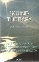 9072002016 Joudry, Patricia, Sound therapy. Zelfhulp door de genezende kracht van hoogfrekwente muziek.