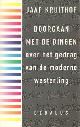 9052810958 Kruithof, Jaap, Doorgaan met de dingen. Over het gedrag van d moderne westerling.