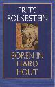 9053336737 Bolkestein, Frits, Boren in hard hout.