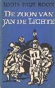  Boon, Louis Paul, De zoon van Jan de Lichte. Een vroom en vrolijk boek.