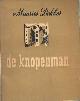  Dekker, Maurits, De knopenman, gevolgd door Gammastralen en Colporteur.