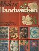 9023003136 Smit, Jo e.a., Modern handwerken met broduren, smocken, tapijtknopen, weven, macrame, kantklossen, tenerife, frivolite, filet.