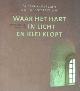 9789033009051 HIEMSTRA, YVONNE & ABE DE VRIES, Waar het hart in licht en klei klopt. Drie spirituele reizen in Noordoost-Friesland.