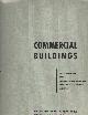  , Commercial Buildings. An architectural record book. Office buildings - Banks - Transportation buildings - Radio and TV buildings - Theatres.