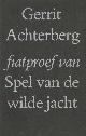  Achterberg, Gerrit, Fiatproef van 'Spel van de wilde jacht'.