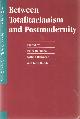 0262521792 BEILHARZ/ROBINSON/RUNDELL ED., Between totalitarianism and postmodernity : a Thesis Eleven reader..