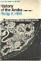 0333098714 Hitti, Philip K., History of the Arabs. From the earliest times to the present. (10th ed.).