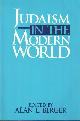 0814712231 Berger, Alan L. (ed.), Judaism in the Modern World.