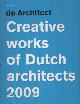 9789012128612 , De Architect - Creative Works of Dutch Architects 20o9.