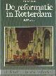 9067071315 Boom, H. ten, De reformatie in Rotterdam 1530-1585.