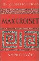  Croiset, Max, De medeplichtigen. Toneelspel in twee bedrijven; gevolgd door Amphitryon.