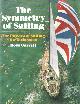 0713644591 Garrett, Ross, The Symmetry of Sailing: The Physics of Sailing for Yachtsmen.