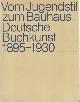  Unverfehrt, Gerd & Joseph Lammers (ed.), Vom Jugendstil zum Bauhaus. Deutsche Buchkunst 1895 - 1930.