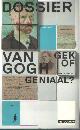 9789075483499 Brand, E.J.P. e.a., Dossier van Gogh. Gek of geniaal?.