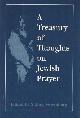 1568219377 Greenberg, Sidney (ed.), A Treasury of Thoughts on Jewish Prayer.