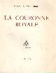 Vuillaud, Paul, La Couronne Royale.Introduction traduction et notes de Paul Vuillaud.
