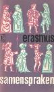  Erasmus, Desiderius, Samenspraken.