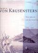 9072770854 Krusenstern, A.J. von, Kapitein A. J. von Krusenstern. Atlas van een reis om de wereld 1803-1806.