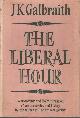  Galbraith, John Kenneth, The Liberal Hour.