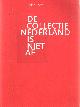 9789082804812 Hecht, Peter, De collectie Nederland is niet af.