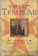 1861975295 Demurger, Alain, The Last Templar The Tragedy of Jacques de Molay, Last Grand Master of the Temple .