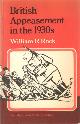 0713159146 Rock, William R., British Appeasement in the 1930's (Foundations of Modern History).