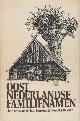  Hekket, B.J., Oost Nederlandse familienamen (hun ontstaan en betekenis). Vervolg..