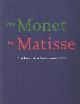 9067301132 Es, Jonieke van & Patty Wagenman, Van Monet tot Matisse. Franse meesters uit het Poesjkin Museum in Moskou.