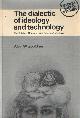 0333197577 Gouldner, Alvin W., The Dialectic of Ideology and Technology. The Origins, Grammar, and Future of Ideology..