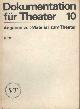  Engelmann, Toni, Dokumentation für Theater 10. Angaben zu Material zum Theater 61-110.