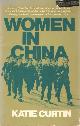 0873484045 Curtin, Katie, Women in China.
