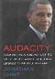 9780062426970 Chait, Jonathan, Audacity How Barack Obama Defied His Critics and Created a Legacy That Will Prevail.