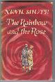  Shute, Nevil,, THE RAINBOW AND THE ROSE.
