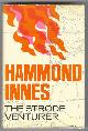  Innes, Hammond,, THE STRODE VENTURER.