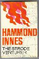  Innes, Hammond,, THE STRODE VENTURER.