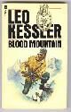  Kessler, Leo (pseud. of Charles Whiting),, BLOOD MOUNTAIN.