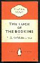  Wodehouse, P. G.,, THE LUCK OF THE BODKINS.