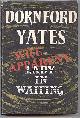  Yates, Dornford,, WIFE APPARENT.